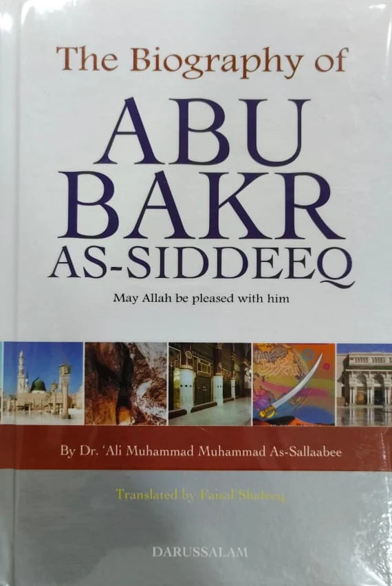 The Biography of Abu Bakr As-Siddeeq (R.A)